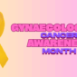 GYNAECOLOGICAL CANCER AWARENESS MONTH_1 85x85